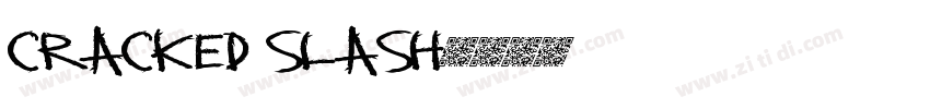 Cracked Slash字体转换